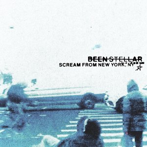 Been Stellar/Scream From New York, NY [LP]