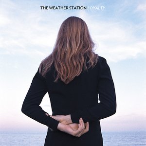 Weather Station, The/Loyalty [LP]