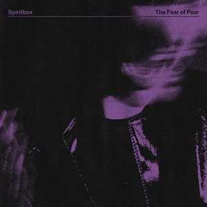 Spiritbox/The Fear of Fear (Black Ice with Violet Splatter Vinyl) [LP]