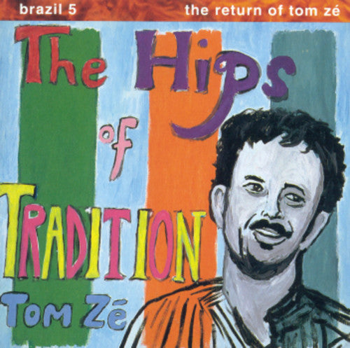 Ze, Tom/Brazil Classics 5: The Hips Of Tradition [LP]