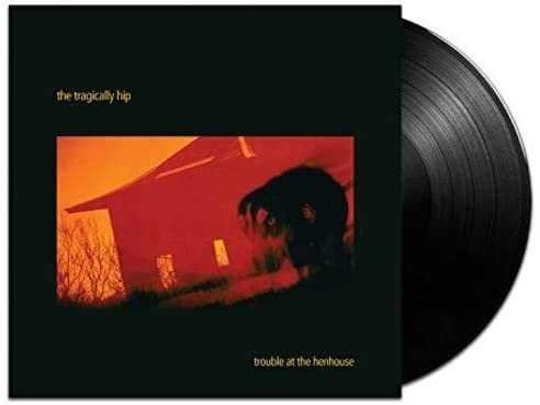 Tragically Hip, The/Trouble At The Henhouse [LP]