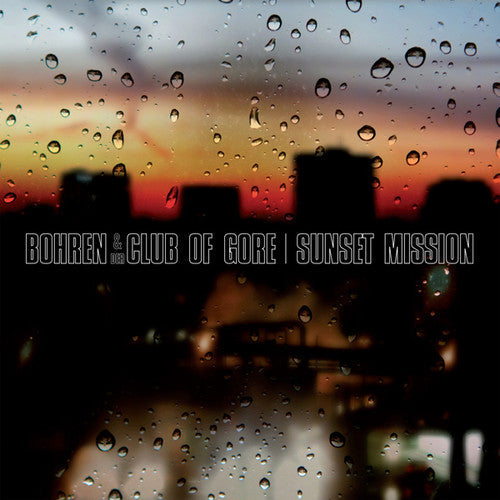 Bohren & Der Club Of Gore/Sunset Mission [LP]