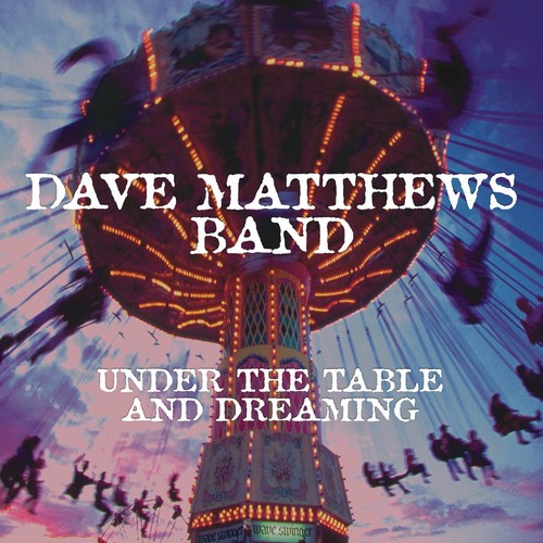 Dave Matthews Band/Under The Table And Dreaming [LP]