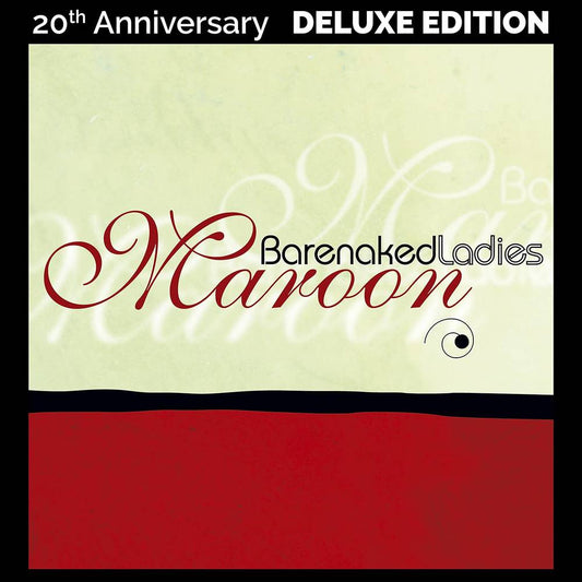 Barenaked Ladies/Maroon (20th Ann. Deluxe) [LP]