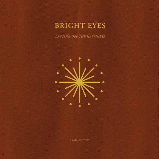 Bright Eyes/Letting Off The Happiness: A Companion EP (Gold Vinyl) [LP]