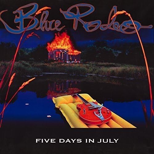 Blue Rodeo/Five Days In July (Black Vinyl) [LP]