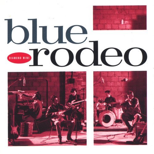 Blue Rodeo/Diamond Mine [LP]