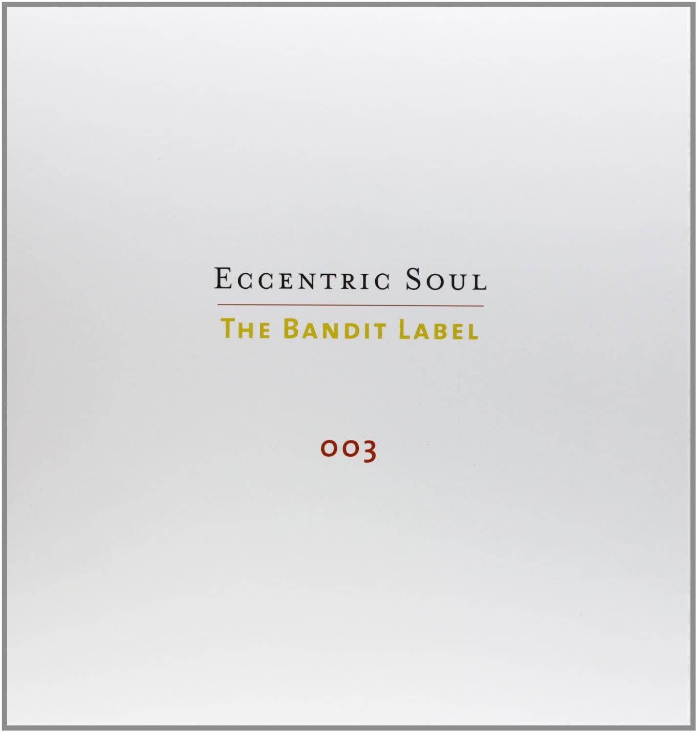 Various Artists/Eccentric Soul: The Bandit Label (Numero) (3LP) [LP]