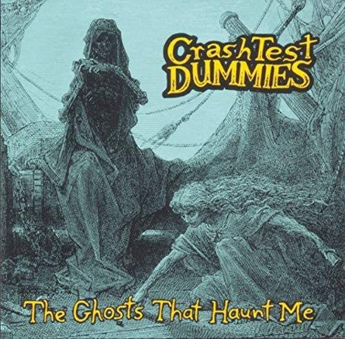 Crash Test Dummies/The Ghosts That Haunt Me [LP]