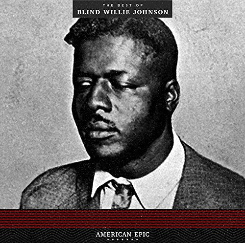 Blind Willie Johnson/American Epic: Best Of [LP]