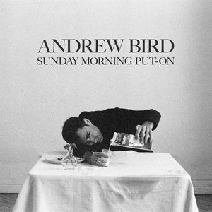 Bird, Andrew/Sunday Morning Put-On (Indie Exclusive Translucent Red Vinyl) [LP]