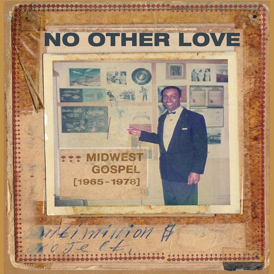 Various Artists/No Other Love: Midwest Gospel 1965-78 [LP]