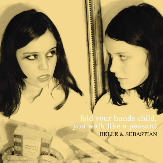 Belle and Sebastian/Fold You Hands Child, You Walk Like A Peasant [LP]