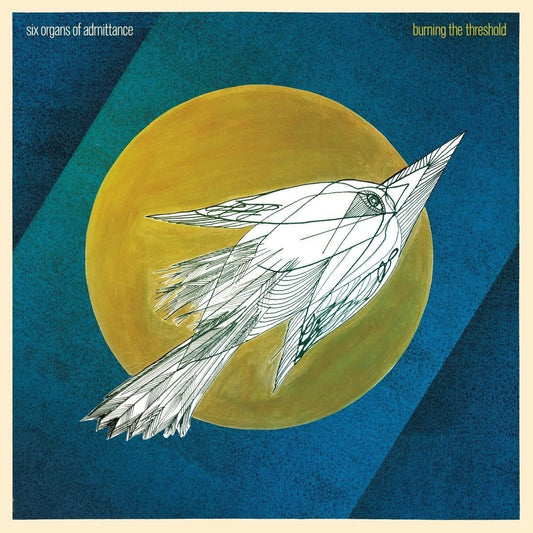 Six Organs Of Admittance/Burning The Threshold [LP]