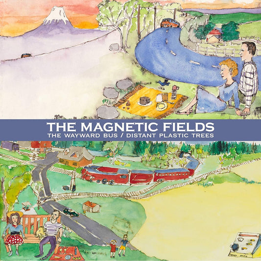 Magnetic Fields/Wayward Bus & Distant Plastic Trees [LP]