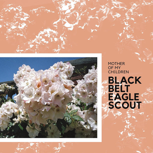 Black Belt Eagle Scout/Mother Of My Children (Grapefruit Splatter Vinyl) [LP]