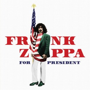 Zappa, Frank/Frank Zappa For President (Splatter Vinyl) [LP]